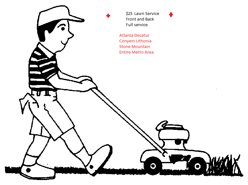 Home of the lawn care $25 full Service