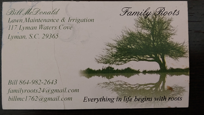 Making The World A Beautiful Place One Yard At A Time" Family Roots (Bill McDonald) Lawn Maintenance
26+ Years Experience